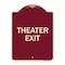Signmission Designer Series Sign-Theater Exit, Burgundy Heavy-Gauge Aluminum Sign, 18" L, 24" H, BU-1824-22822 A-DES-BU-1824-22822 - alternate 1